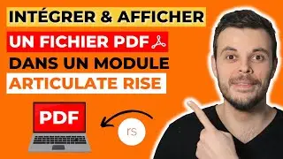 Comment intégrer (ajouter) et afficher un fichier PDF dans un module e-learning Articulate Rise.
