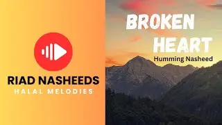 Broken Heart | Islamic Background Music - Best Islamic Background Music