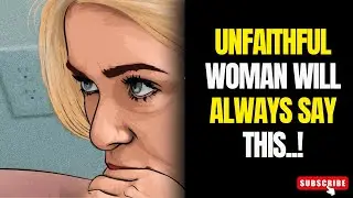 An Unfaithful Woman Will Always Say THIS Without Knowing | Female Psychology & Stoicism