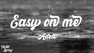 Easy On Me - Adele Lyrics