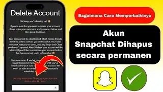 Batasan Keamanan Hapus masalah dalam 72 jam Di Snapchat | Cara Menghapus Akun Snapchat 2024