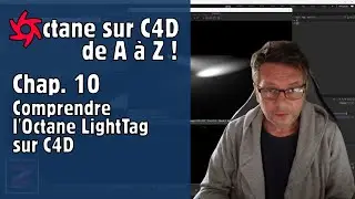 Octane sur C4D de A à Z ! Partie 10 - Comprendre l'Octane LightTag sur C4D