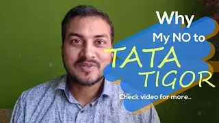 Why I say NO to Tata Tigor now? Reason explained. Strictly for new buyers only