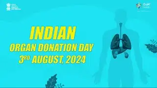Indian Organ Donation Day 2024