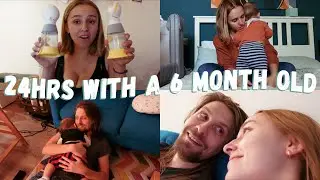 24 Hours with a 6 Month Old! (breastfeeding, part-time working mum)
