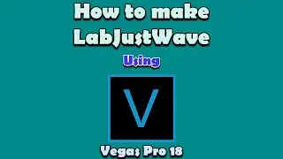 How To Make LabJustWake Effect on Vegas Pro 18