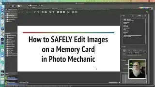 How to SAFELY Edit Images on a Memory Card in Photo Mechanic