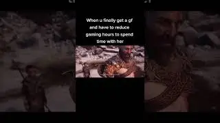 When you finally get a gf and have to reduce gaming hours to spend time with her 