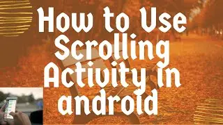 How to Use Scrolling Activity in android studio | Malayalam