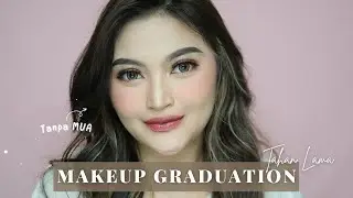 TUTORIAL MAKEUP GRADUATION UNTUK PEMULA LENGKAP | MAKEUP WISUDA | Kartika Rahma