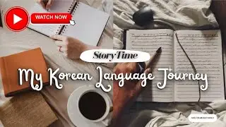 My Korean Language Study Journey | #kinfluencer2023  #kinfluenceracademy