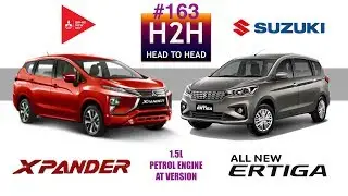 H2H #163 Suzuki ALL NEW ERTIGA vs Mitsubishi XPANDER