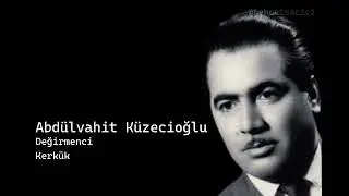abdülvahit küzecioğlu değirmenci kerkük