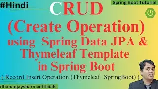 #33 Record Insert Operation using  Spring Data JPA & Thymeleaf Template in Spring Boot | Spring Boot