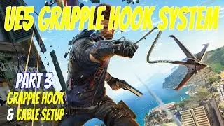 UE5.2 Grapple Hook System Tutorial Part 3 - Grapple Hook & Cable Setup