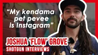 Joshua 'Flow' Grove | SHOTGUN INTERVIEW