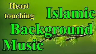 Heart touching Islamic Background Music | No copyright | Copyright free