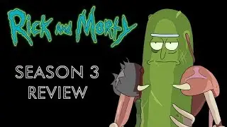 Rick and Morty - The Subtle Problem with Season 3 (Review/Analysis)
