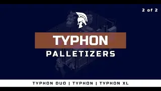 Titans Packaging - Typhon Palletizers
