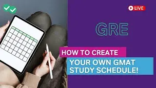 How to Create Your Own GRE Study Schedule!