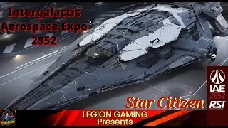 Star Citizen | IAE 2952 = RSI Galaxy  Reveal   Jimmy On Overclock Mode = Walkthrough   | Day 9