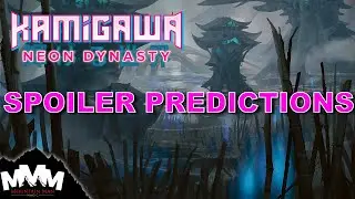 Kamigawa Neon Dynasty Spoiler Predictions!!!  Reprints, Mechanics, Creatures, and More!!!