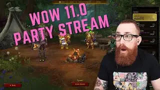 WoW 11.0 Party Time!! - World of Warcraft
