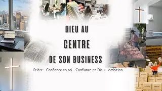 DIEU AU CENTRE DE SON BUSINESS ?