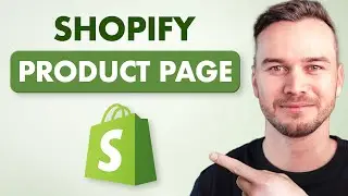 How to Customize Product Page in Shopify - Step by Step