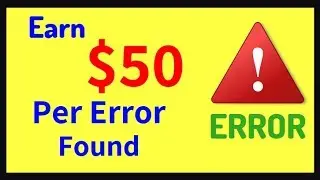 Earn Up To $50 Per Error Found - Very Easy & Free Method