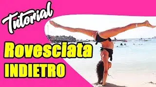 ROVESCIATA INDIETRO || TUTORIAL GINNASTICA ARTISTICA