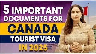 5 Important Documents For Canada Tourist Visa In 2025 | Canada Visitor Visa Requirements
