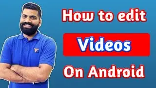 How to edit videos for YouTube on android || how to edit video like a professional || Andro Techer
