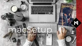 macSetup: Editing Mac Preferences with .plist Files