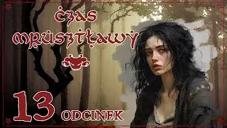 Czas mrusztławy | Cień Władcy Demonów | odcinek 13