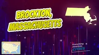 Brockton, Massachusetts ⭐️🌎 AMERICAN CITIES 🌎⭐️