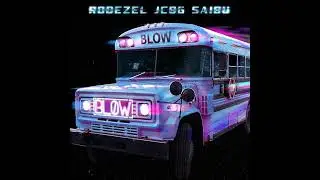 Rodezel, JCBG, Saibu - BLOW (Extended Mix Brianzo)