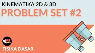 Problem Set Kinematika 2D & 3D | Part 2 |  Lempar Bola