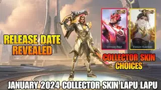 January 2024 Collector Skin Lapu Lapu & Collector Skin Choices  Release Date Revealed | MLBB