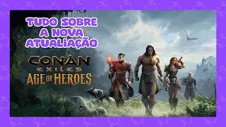 Sexta Parte Saga dos Heróis - Conan Exiles ⚔️