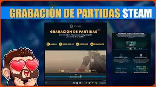Steam anuncia la Grabación de Partidas