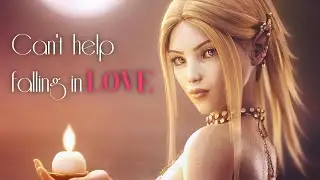 【GMV】Can't help falling in love