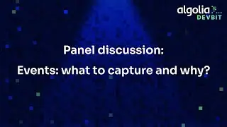 [Panel discussion] Events: what to capture and why?