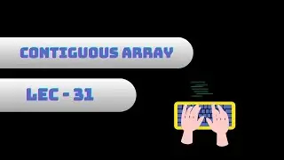 Problem - 31 | Contiguous Array | LeetCode | 2 - Steps Trick | C++ | Java | Python3 | Sol in Hindi