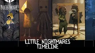 Little Nightmares: Chronological Timeline of Events Leading to LN3