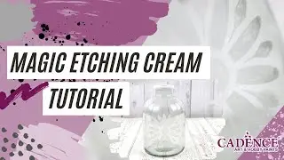 Cadence Magic Glass Etching Cream Tutorial