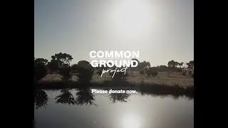 Common Ground Project Crowd Funding Campaign Video
