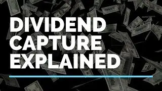 Dividend Capture Strategy Explained