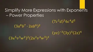 More Power Properties (rules) of Exponents (part 2)
