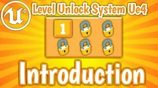 Creating Level Unlocking Setup in Unreal Engine : INTRODUCTION